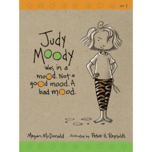 Judy Moody Was in a Mood. Not a Good Mood. A Bad Mood. by Megan McDonald